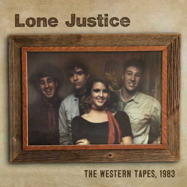 Lone Justice - The Western Tapes 1983