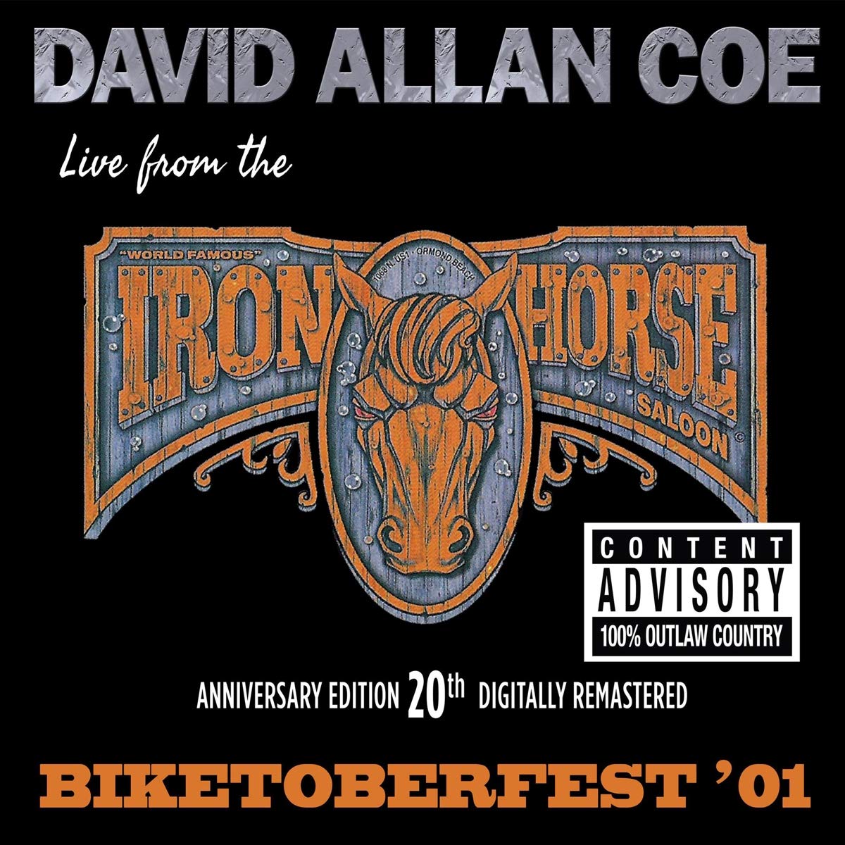 David Allan Coe - Biketoberfest '01: Live From the Iron Horse Saloon (Anniversary Edition)