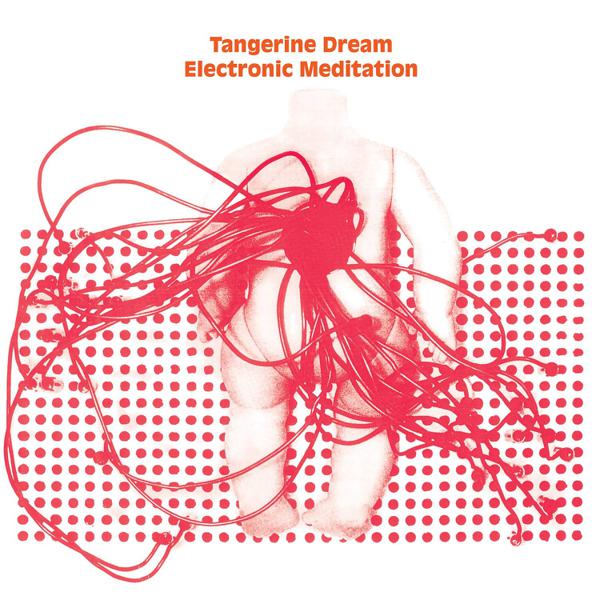 Tangerine Dream - Electronic Meditation