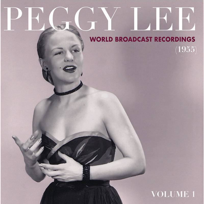 Peggy Lee - World Broadcast Recordings 1955, Vol 1