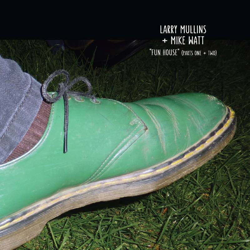 Mike Watt + Larry Mullins - Fun House [7" Vinyl]