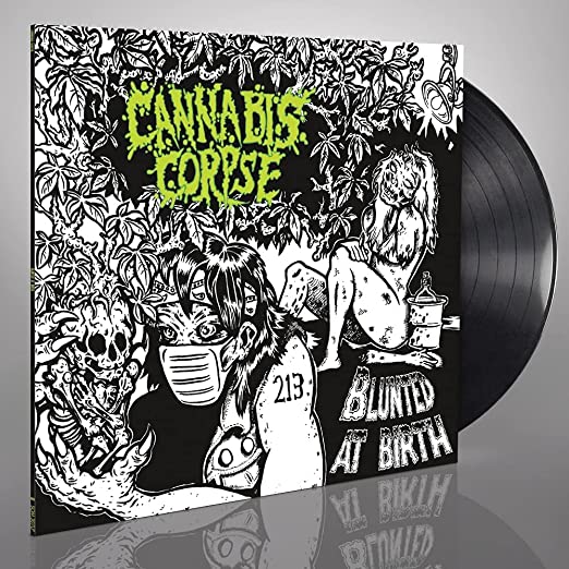 Cannabis Corpse - Blunted At Birth [Black Vinyl] (Reissue)