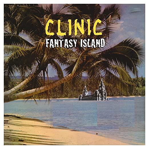 Clinic - Fantasy Island [Black Vinyl]