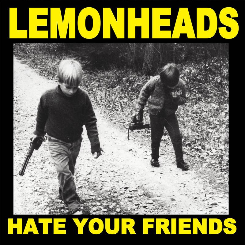 Lemonheads - Hate Your Friends [Yellow Vinyl]