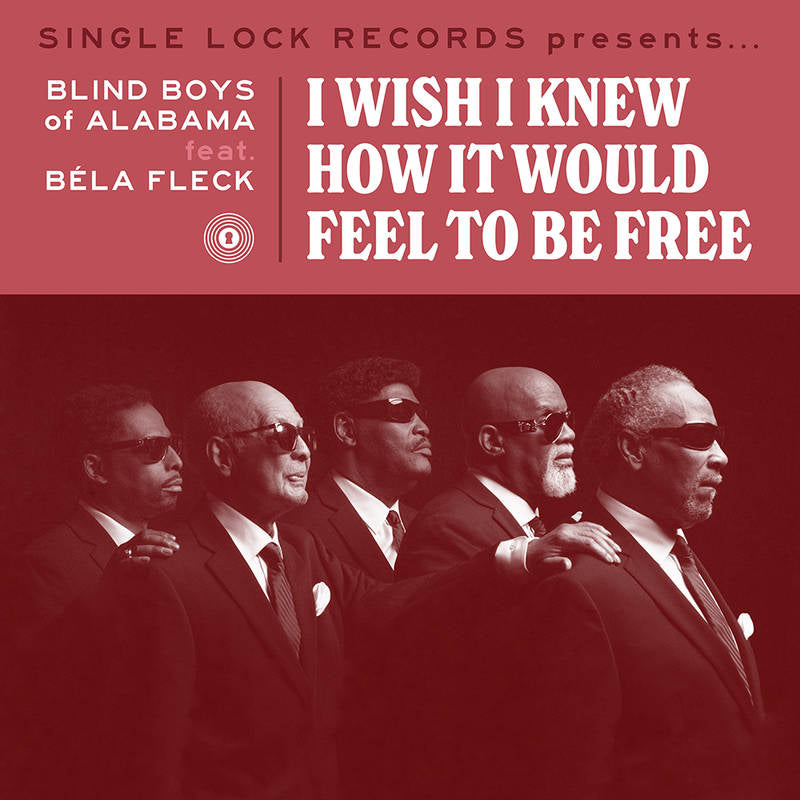 The Blind Boys of Alabama - I Wish I Knew How It Would Feed To Be Free [7"]