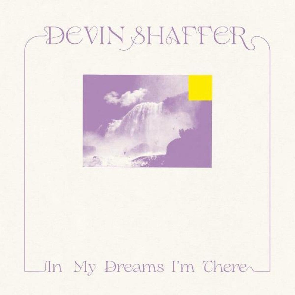 Devin Shaffer - In My Dreams I'm There