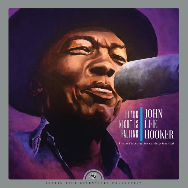 John Lee Hooker - Black Night Is Falling Live At The Rising Sun Celebrity Jazz Club (Collector's Edition)