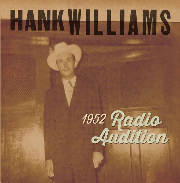 Hank Williams - 1952 Radio Audition [7"]