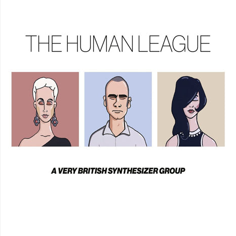 The Human League - A Very British Synthesizer Group