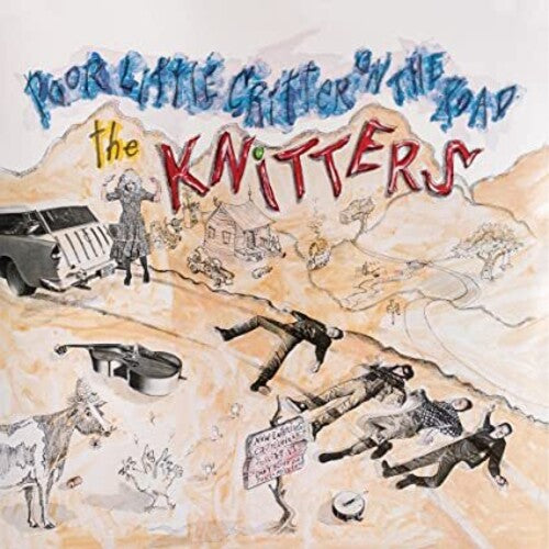 The Knitters - Poor Little Critter On The Road