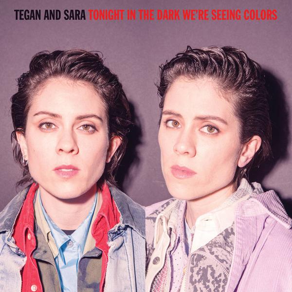 Tegan And Sara - Tonight In The Dark