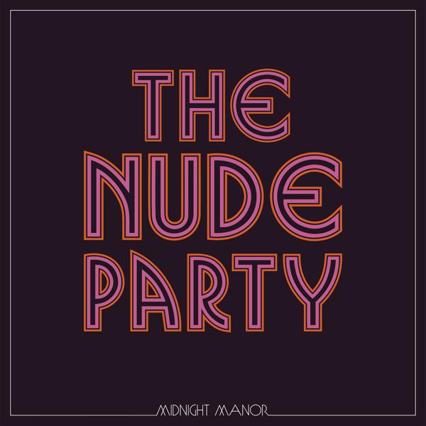 The Nude Party - Midnight Manor [Indie-Exclusive Colored Vinyl]