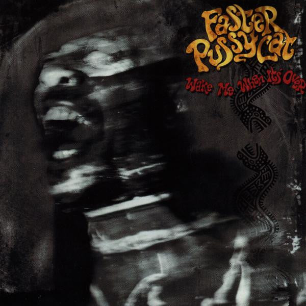 Faster Pussycat - Wake Me When It's Over