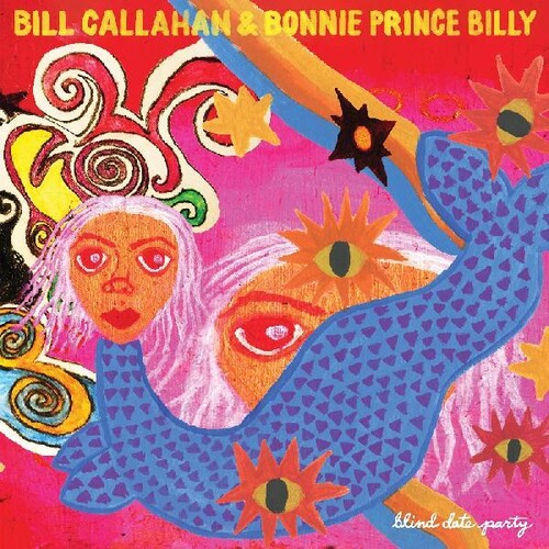 Bill Callahan & Bonnie Price Billy - Blind Date Party
