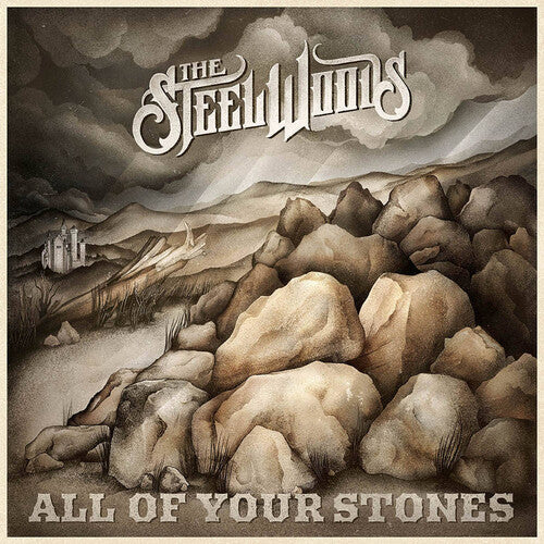 The Steel Woods - All Of Your Stones