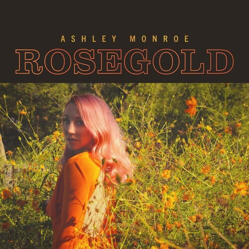 Ashley Monroe - Rosegold