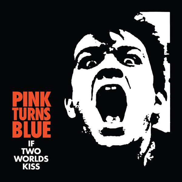 Pink Turns Blue - If Two Worlds Kiss [Clear Red Vinyl]