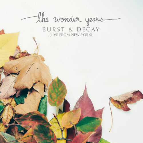 The Wonder Years - Burst & Decay: Live From New York