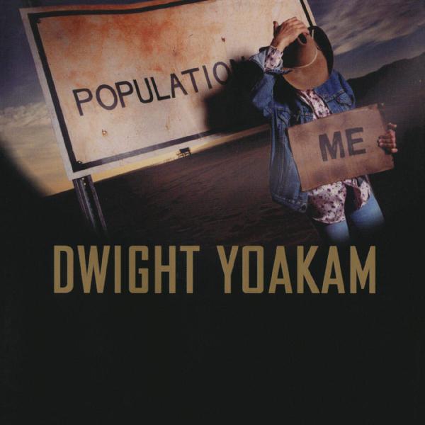 Dwight Yoakam - Population Me [Blue Vinyl]