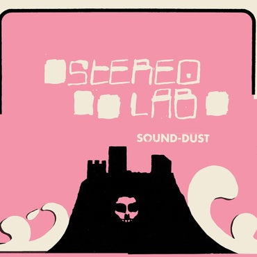 Stereolab - Sound-Dust [Clear Vinyl] [Limit 1 Per Customer]