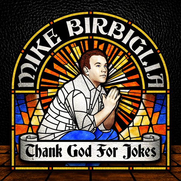 Mike Birbiglia - Thank God For Jokes