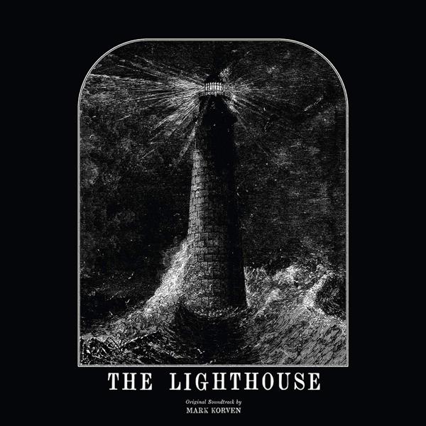 Mark Korven - The Lighthouse (Original Soundtrack)