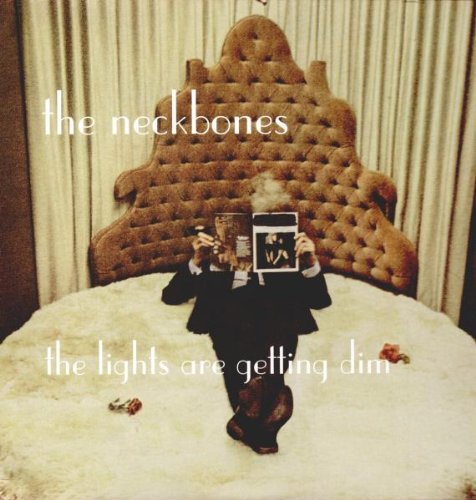The Neckbones - The Lights Are Getting Dim