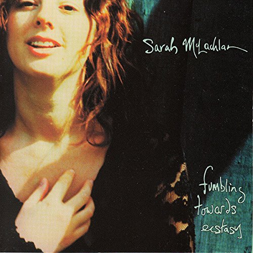 Sarah McLachlan - Fumbling Towards Ecstasy [Import]