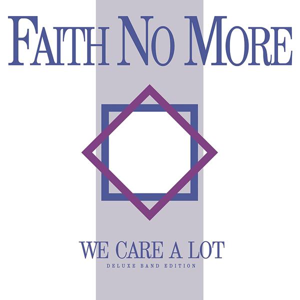 Faith No More - We Care A Lot (Deluxe Band Edition)