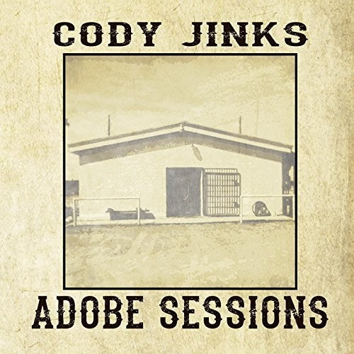 Cody Jinks - Adobe Sessions