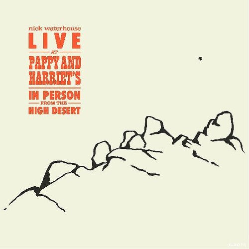 Nick Waterhouse - Live At Pappy & Harriet's: In Person From The High Desert