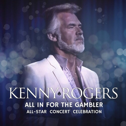 Kenny Rogers - All In For The Gambler: All-Star Concert Celebration