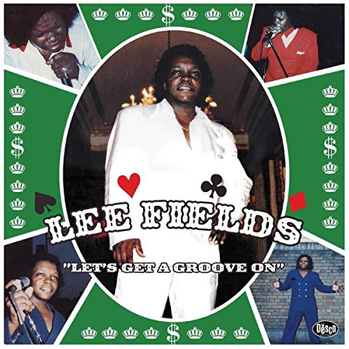 Lee Fields - Let's Get A Groove On [Green Splatter Vinyl]