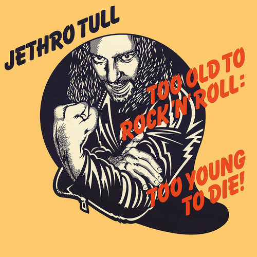 Jethro Tull - Too Old To Rock n'Roll: Too Young to Die! [Indie-Exclusive]