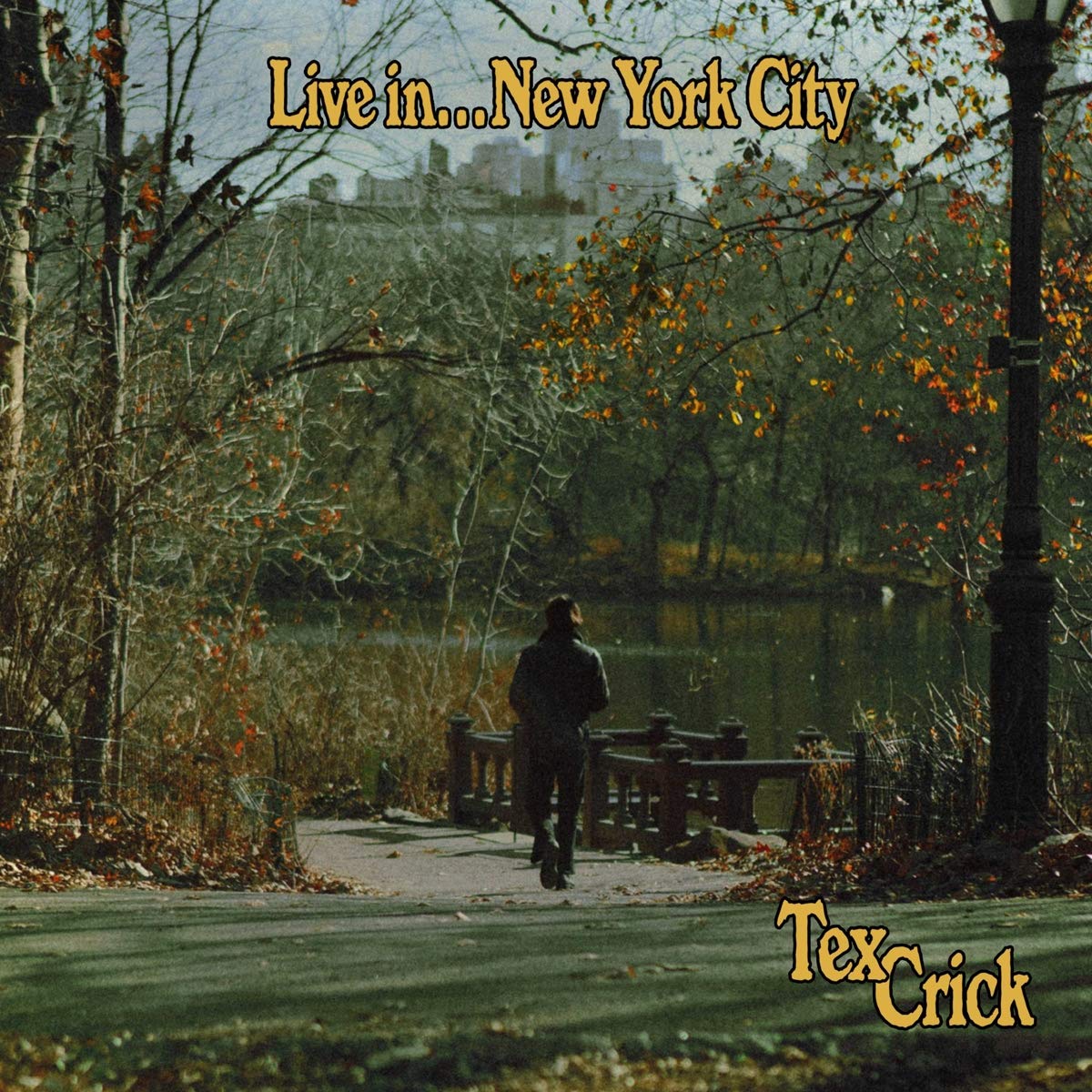 Tex Crick - Live In...New York City