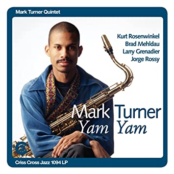 Mark Turner Quintet - Yam Yam