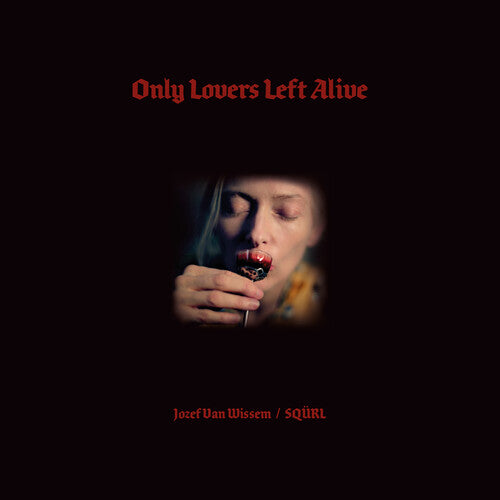 Squrl and Jozef Van Wissem - Only Lovers Left Alive (Original Soundtrack) [Indie-Exclusive Clear Red Vinyl]