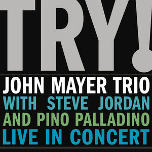 John Mayer Trio - Try!