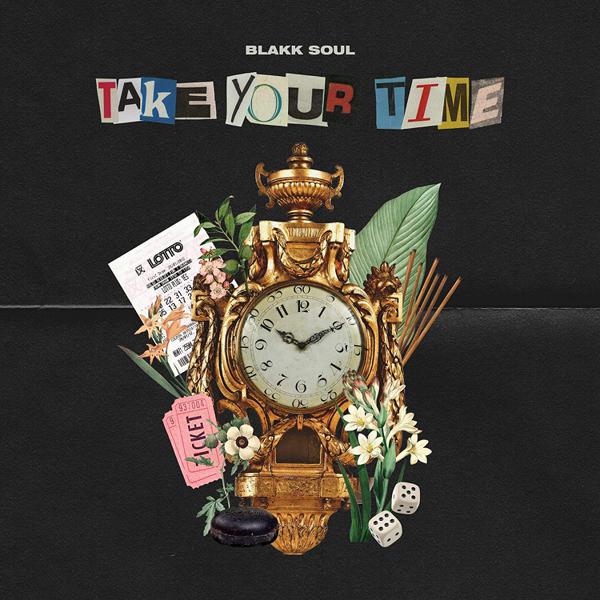 Blakk Soul - Take Your Time