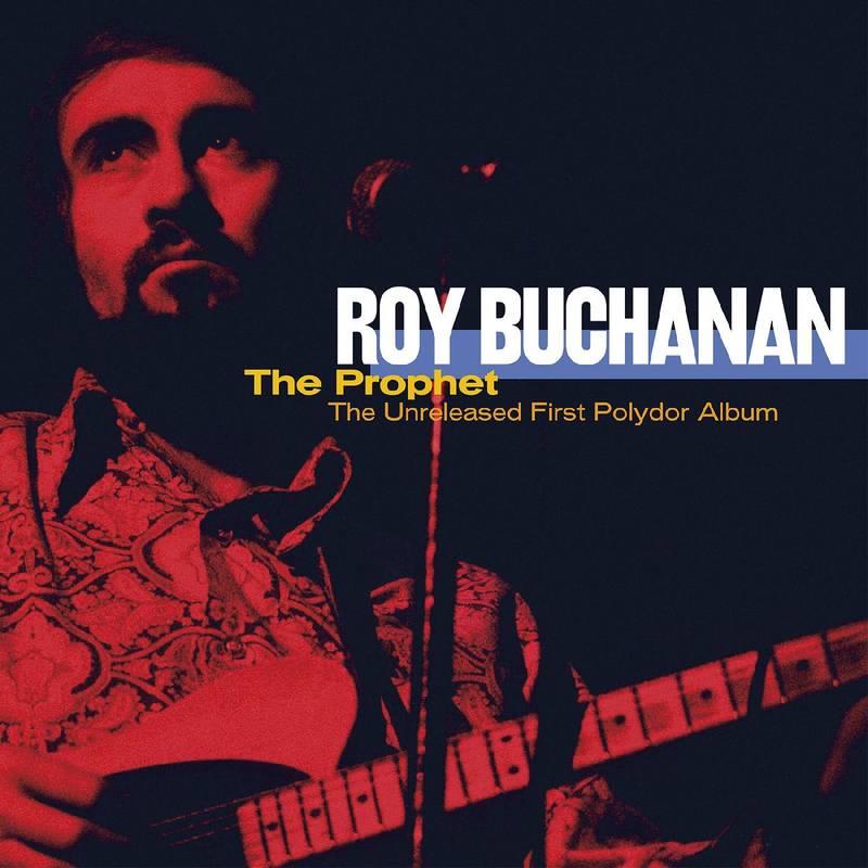 Roy Buchanan - The Prophet--The Unreleased First Polydor Album [2-lp]