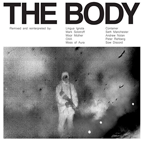 The Body - Remixed