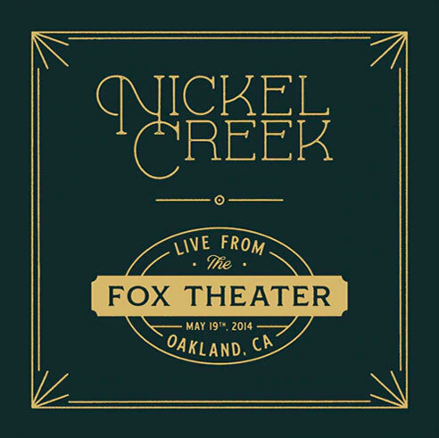 Nickel Creek - Live From The Fox Theater [Black Vinyl]
