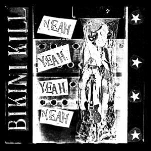 Bikini Kill - Yeah Yeah Yeah EP