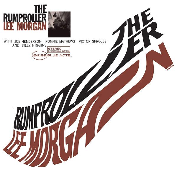 Lee Morgan - The Rumproller [Blue Note 80th Anniversary Series]