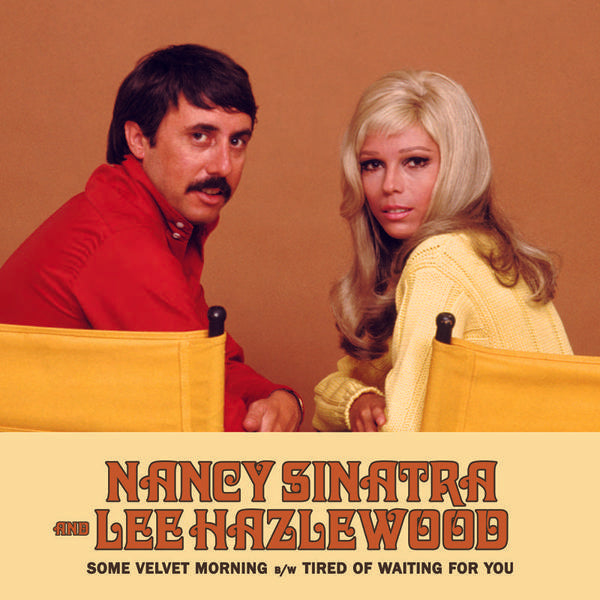Nancy Sinatra & Lee Hazlewood - Some Velvet Morning B/w Tired Of Waiting For You [7"]
