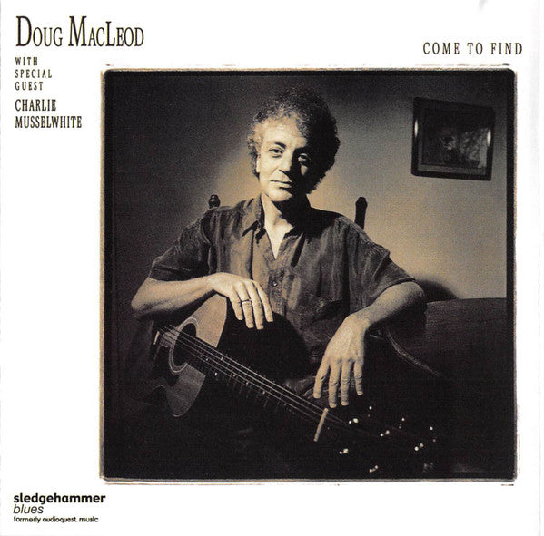 Doug MacLeod With Special Guest Charlie Musselwhite - Come To Find [2-lp, 45 RPM]