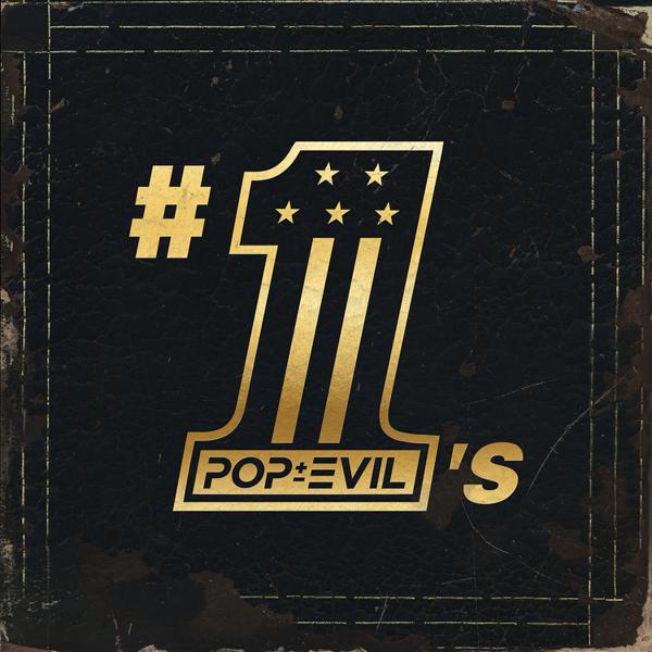 Pop Evil - #1's
