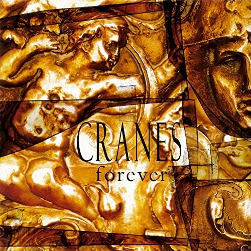 Cranes - Forever [Import]