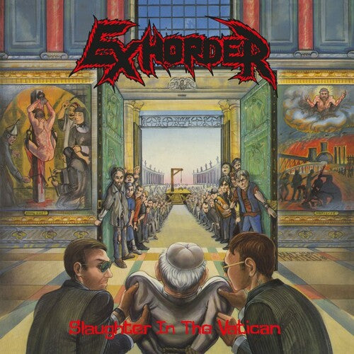 Exhorder - Slaughter In The Vatican [Import]