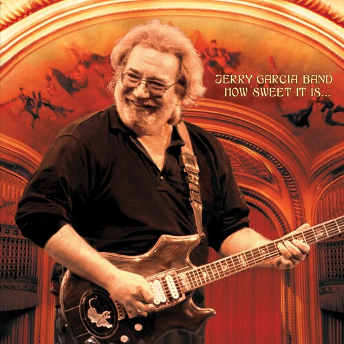 Jerry Garcia Band - How Sweet It Is: Live At Warfield Theatre, San Francisco 1990 [DAMAGED]